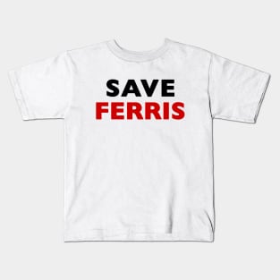 Save Ferris Kids T-Shirt